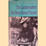 The Garden where the Brass Band Played door Simon Vestdijk