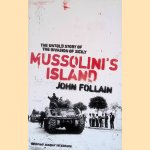 Mussolini's Island: The Untold Story of the Invasion of Sicily door John Follain