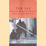 The SAS: The Savage Wars of Peace : 1947 to the Present door Anthony Kemp