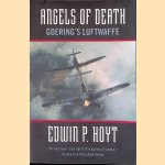 Angels of Death: Goering's Luftwaffe door Edwin P. Hoyt