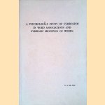 A psychological study of symbolism in word associations and symbolic meanings of words: An empirical developmental approach door G.A. de Wit