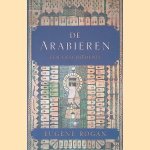 De Arabieren: een geschiedenis door Eugene Rogan