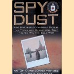 Spy Dust: Two Masters of Disguise Reveal the Tools and Operations that Helped Win the Cold War door Antonio J. Mendez e.a.
