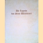 Die Legende van Sinte Willebroert gereproduceerd uit het Passionael Winterstuc gedrukt door Gerard Leeu ter Gouda 31 juli 1478 door E. Lagerwey e.a.