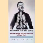 Sympathy for the Devil: Neutral Europe and Nazi Germany in World War II door Christian Leitz