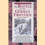 A traveller's guide to The Battle for the German Frontier door Charles Whiting