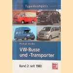 Typenkompass: VW-Busse und -Transporter: Band 2: seit 1980 door Michael Steinke