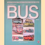 The Volkswagen Bus Book: Type 2 Transporter, Camper, Panel Van, Pick-Up, Wagon door Malcolm Bobbitt