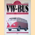 Das Original: VW Bus: Alle Busse, Kasten- und Pritschenwagen 1950 - 1979 door Laurence Meredith e.a.