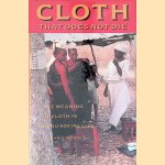 Cloth that Does Not Die: The Meaning of Cloth in Bùnú Social Life door Elisha P. Renne