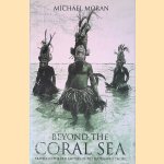 Beyond the Coral Sea: Travels in the Old Empires of the South-West Pacific
Michael Moran
€ 10,00 Beyond the Coral Sea: Travels in the Old Empires of the South-West Pacific
Michael Moran
€ 10,00