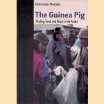 The Guinea Pig: Healing, Food, and Ritual in the Andes door Edmundo Morales