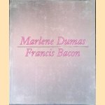 The Particularity of Being Human: Marlene Dumas, Francis Bacon = Det Unika Med Att Vana En Menniska: Marlene Dumas, Francis Bacon door Marente Bloemheuvel e.a.