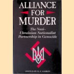 Alliance For Murder: The Nazi-ukrainian Nationalist Partnership in Genocide door B.F. Sabrin