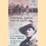Churchill Wanted Dead Or Alive door Celia Sandys