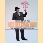 Dedikkevandam: van aardappel tot zwezerik door Johannes van Dam