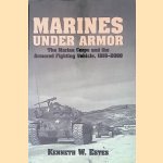 Marines Under Armor: The Marine Corps and the Armored Fighting Vehicle, 1916-2000
Kenneth W. Estes
€ 15,00 Marines Under Armor: The Marine Corps and the Armored Fighting Vehicle, 1916-2000
Kenneth W. Estes
€ 15,00