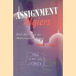 Assignment Algiers: With the OSS in the Mediterranean Theater door Erasmus H. Kloman