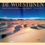 De woestijnen: portret van alle woestijnen en hun volkeren door Michael Martin