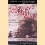 Long Day's Journey Into War: Pearl Harbor and a World at War- December 7,1941 door Stanley Weintraub