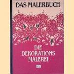 Die Dekorationsmalerei mit besonderer Berücksichtigung der kunstgewerblichen Seite door Karl Eyth e.a.