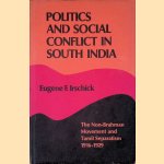 Politics and social conflict in South India: The Non- Brahman Movement and Tamil separatism, 1916-1929 door Eugene F. Irschick