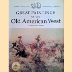 50 Great Paintings of the Old American West door Patricia Janis Broder