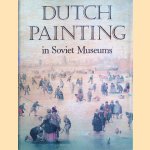Dutch Painting in Soviet Museums door Jury Kuznetsov e.a.