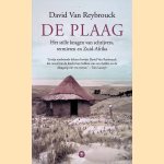 De plaag: Het stille knagen van schrijvers, termieten en Zuid-Afrika door David Van Reybrouck
