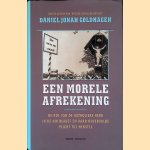 Een morele afrekening: de rol van de katholieke kerk in de holocaust en haar onvervulde plicht tot herstel door Daniel Jonah Goldhagen