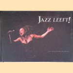 Jazz leeft ! 5 jaar The Hague Jazz door Ron Beenen e.a.