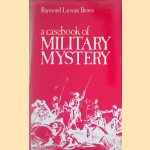 A Casebook of Military Mystery door Raymond Lamont-Brown