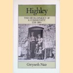 Highley: The Development of a Community, 1550-1880 door Gwyneth Nair