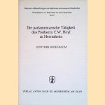 Die Parlamentarische Tätigkeit des Freiherrn C.W. Heyl zu Herrnsheim door Günther Kriegbaum