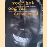 Voor het oog van de wereld door Eddy Posthuma de Boer