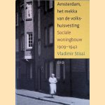 Amsterdam, het mekka van de volkshuisvesting: Sociale Woningbouw 1909-1942
Vladimir Stissi
€ 9,00 Amsterdam, het mekka van de volkshuisvesting: Sociale Woningbouw 1909-1942
Vladimir Stissi
€ 9,00