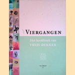 Viergangen: Het kookboek van Thijs Dekker
Thijs Dekker e.a.
€ 65,00 Viergangen: Het kookboek van Thijs Dekker
Thijs Dekker e.a.
€ 65,00