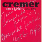 Cremer: grafiek/prints 1956-1998 door Jan Cremer e.a.