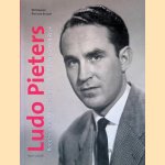 Ludo Pieters 1921-2008. Rode havenbaron, mecenas en vriend van Gerard Reve door Wil Heezen e.a.