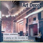 Art Deco: Ontstaan, ontwikkeling en opleving van deze decoratieve stijl door Dan Klein e.a.
