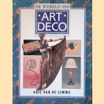De wereld van Art Deco door Arie van de Lemme