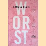 De worst story: de reis van drie vrienden door Samuel Levie