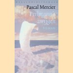 Perlmann's Zwijgen door Pascal Mercier