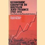 Economic Growth in Britain and France 1780-1914: Two Paths to the Twentieth Century door Patrick O'Brien e.a.