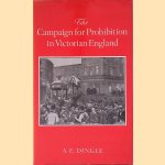 The Campaign for Prohibition in Victorian England: The United Kingdom Alliance, 1872-1895
Anthony Edward Dingle
€ 12,50