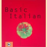 Basic Italian: authentieke Italiaanse gerechten snel en smakelijk op tafel door Cornelia Schinharl