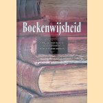 Boekenwijsheid: drie eeuwen kennis en cultuur in 30 bijzondere boeken door Jan Bos e.a.