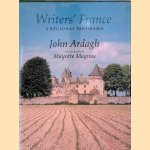 Writers' France: A Regional Panorama door John Ardagh