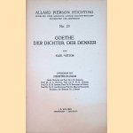 Goethe: der Dichter, der Denker door Karl Viëtor