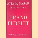 Grand Pursuit: The Story of Economic Genius door Sylvia Nasar